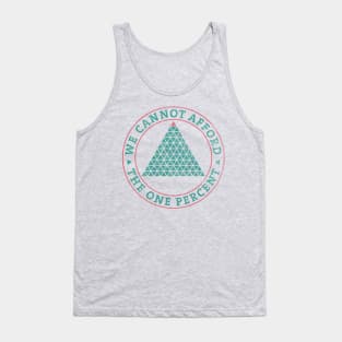 we cannot afford the one percent Tank Top